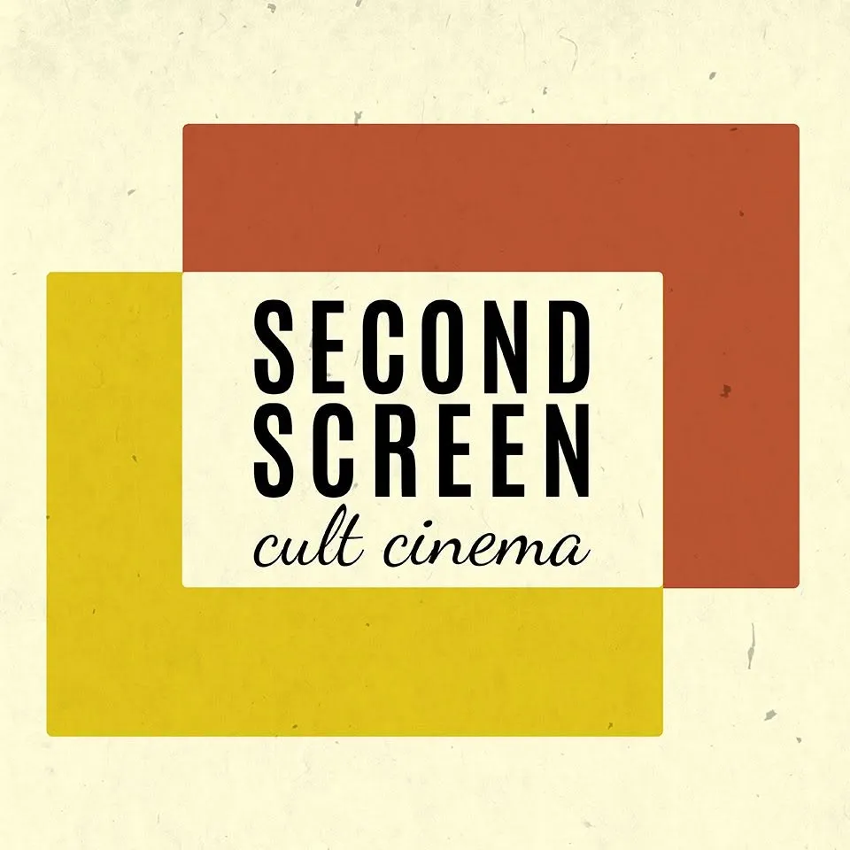 SECOND SCREEN CULT CINEMA